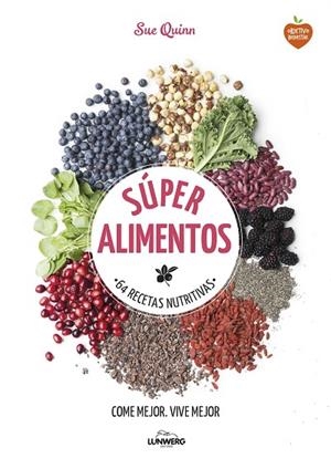 SÚPER ALIMENTOS.64 RECETAS NUTRITIVAS | 9788416489169 | QUINN,SUE | Libreria Geli - Librería Online de Girona - Comprar libros en catalán y castellano