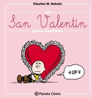 UN SAN VALENTÍN PARA CARLITOS | 9788416476695 | SCHULZ,CHARLES M. | Libreria Geli - Librería Online de Girona - Comprar libros en catalán y castellano