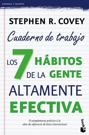 LOS 7 HÁBITOS DE LA GENTE ALTAMENTE EFECTIVA(CUADERNO DE TRABAJO) | 9788408149675 | COVEY,STEPHEN R.  | Libreria Geli - Librería Online de Girona - Comprar libros en catalán y castellano