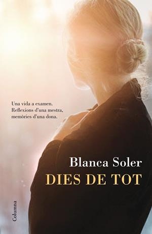 DIES DE TOT | 9788466420396 | SOLER,BLANCA | Llibreria Geli - Llibreria Online de Girona - Comprar llibres en català i castellà