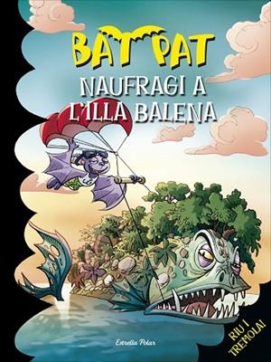 NAUFRAGI A L'ILLA BALENA(BAT PAT-38) | 9788416520091 | PAVANELLO,ROBERTO | Llibreria Geli - Llibreria Online de Girona - Comprar llibres en català i castellà