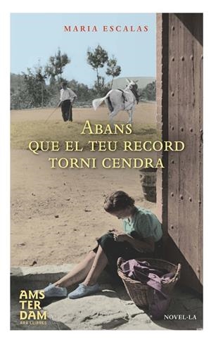 ABANS QUE EL TEU RECORD TORNI CENDRA | 9788415645801 | ESCALAS,MARIA | Libreria Geli - Librería Online de Girona - Comprar libros en catalán y castellano