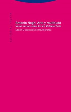 ARTE Y MULTITUDO.NUEVE CARTAS,SEGUIDAS DE METAMORFOSIS | 9788498796216 | NEGRI,ANTONIO | Llibreria Geli - Llibreria Online de Girona - Comprar llibres en català i castellà
