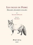 LES FAULES DE FEDRE(IL·LUSTRADES, HISTORIADES I RETOCADES) | 9788494483929 | DEL FRANCOLÍ, XEREMIER | Llibreria Geli - Llibreria Online de Girona - Comprar llibres en català i castellà