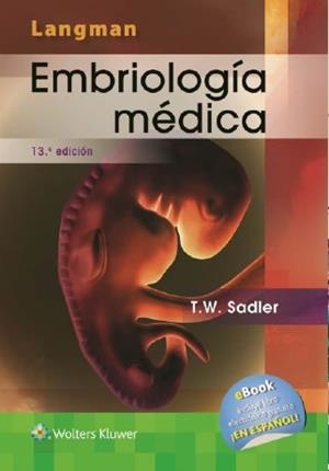 LANGMAN.EMBRIOLOGIA MEDICA CON ORIENTACION CLINICA(13ª EDICION 2016) | 9788416353484 | SADLER,T.W | Libreria Geli - Librería Online de Girona - Comprar libros en catalán y castellano