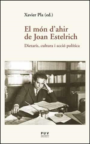 EL MÓN D'AHIR DE JOAN ESTELRICH | 9788437098234 | A.A.D.D. | Libreria Geli - Librería Online de Girona - Comprar libros en catalán y castellano