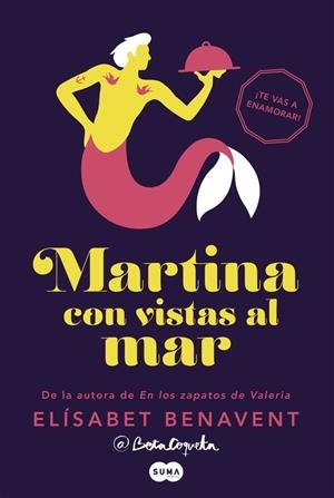 MARTINA CON VISTAS AL MAR  | 9788483658482 | BENAVENT,ELÍSABET | Libreria Geli - Librería Online de Girona - Comprar libros en catalán y castellano