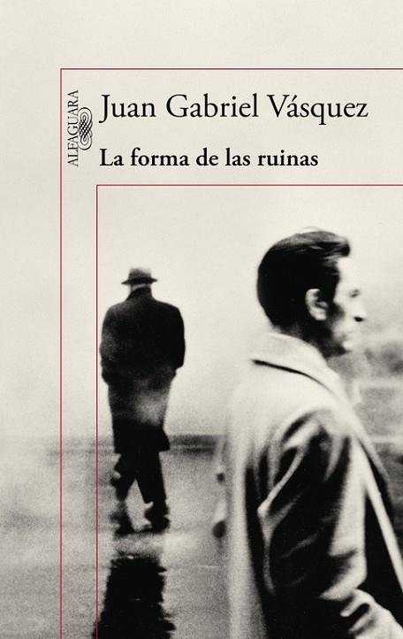 LA FORMA DE LAS RUINAS | 9788420419497 | VÁSQUEZ,JUAN GABRIEL | Libreria Geli - Librería Online de Girona - Comprar libros en catalán y castellano