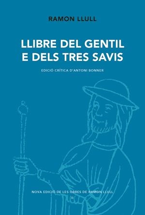LLIBRE DEL GENTIL E DELS TRES SAVIS | 9788498838077 | LLULL,RAMON | Libreria Geli - Librería Online de Girona - Comprar libros en catalán y castellano
