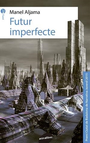 FUTUR IMPERFECTE | 9788415975762 | ALJAMA,MANEL | Libreria Geli - Librería Online de Girona - Comprar libros en catalán y castellano