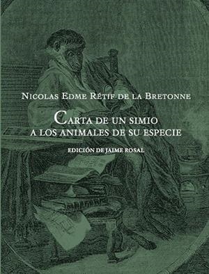 CARTA DE UN SIMIO A LOS ANIMALES DE SU ESPECIE | 9788494416651 | RÉTIF DE LA BRETONNE,NICOLAS-EDME | Llibreria Geli - Llibreria Online de Girona - Comprar llibres en català i castellà