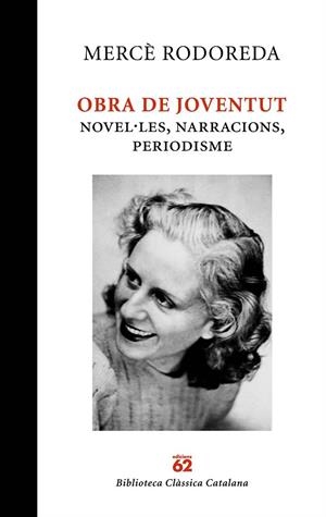OBRA DE JOVENTUT DE MERCÈ RODOREDA.NOVEL.LES,NARRACIONS,PERIODISME  | 9788429761887 | RODOREDA,MERCÈ | Libreria Geli - Librería Online de Girona - Comprar libros en catalán y castellano