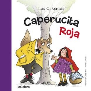 CAPERUCITA ROJA -LOS CLÁSICOS- | 9788424657574 | SALA,CARLES (VERSIÓ)/CALAFELL,ROSER (IL) | Libreria Geli - Librería Online de Girona - Comprar libros en catalán y castellano