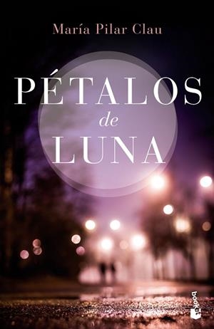 PÉTALOS DE LUNA | 9788408149613 | CLAU,MARÍA PILAR | Libreria Geli - Librería Online de Girona - Comprar libros en catalán y castellano