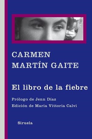 EL LIBRO DE LA FIEBRE (TD) | 9788416465309 | MARTÍN GAITE,CARMEN | Llibreria Geli - Llibreria Online de Girona - Comprar llibres en català i castellà