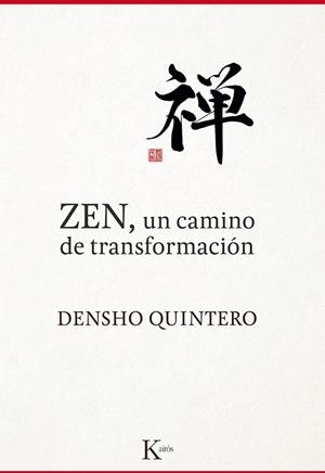 ZEN,UN CAMINO DE TRANSFORMACIÓN | 9788499884868 | QUINTERO,DENSHO | Llibreria Geli - Llibreria Online de Girona - Comprar llibres en català i castellà