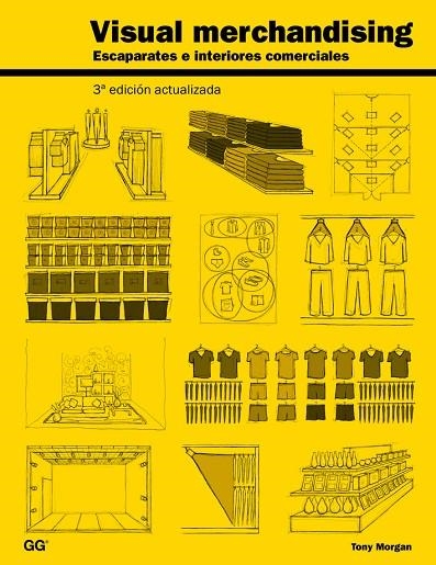 VISUAL MERCHANDISING.ESCAPARATES E INTERIORES COMERCIALES (3ªED/ACTUALITZADA) | 9788425228681 | MORGAN,TONY | Llibreria Geli - Llibreria Online de Girona - Comprar llibres en català i castellà