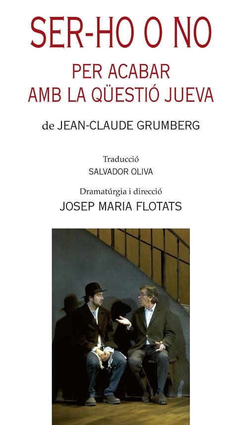 SER-HO O NO.PER ACABAR AMB LA QÜESTIÓ JUEVA | 9788499756844 | GRUMBERG,JEAN-CLAUDE | Libreria Geli - Librería Online de Girona - Comprar libros en catalán y castellano