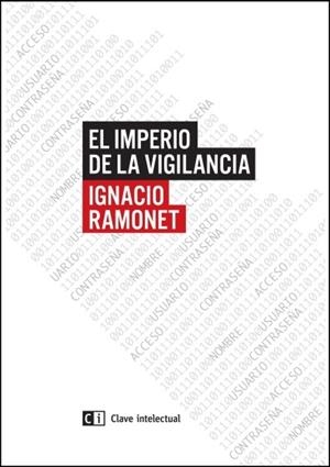 EL IMPERIO DE LA VIGILANCIA | 9788494433825 | RAMONET,IGNACIO | Llibreria Geli - Llibreria Online de Girona - Comprar llibres en català i castellà