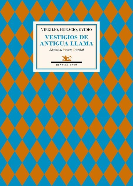 VESTIGIOS DE ANTIGUA LLAMA | 9788416685011 | VIRGILIO/HORACIO/OVIDIO | Llibreria Geli - Llibreria Online de Girona - Comprar llibres en català i castellà