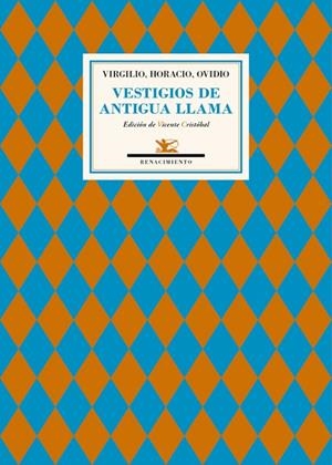 VESTIGIOS DE ANTIGUA LLAMA | 9788416685011 | VIRGILIO/HORACIO/OVIDIO | Llibreria Geli - Llibreria Online de Girona - Comprar llibres en català i castellà