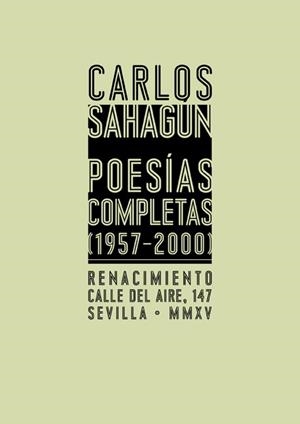 POESÍAS COMPLETAS (1957-2000) | 9788416246984 | SAHAGÚN,CARLOS | Libreria Geli - Librería Online de Girona - Comprar libros en catalán y castellano
