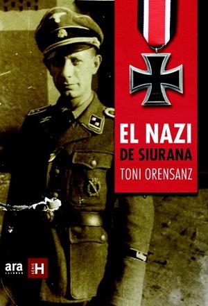 EL NAZI DE SIURANA | 9788415642916 | ORENSANZ,ANTONI | Libreria Geli - Librería Online de Girona - Comprar libros en catalán y castellano