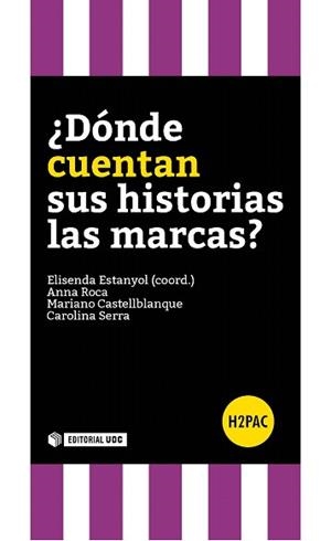 DÓNDE CUENTAN SUS HISTORIAS SUS MARCAS | 9788490646915 | A.A.D.D. | Libreria Geli - Librería Online de Girona - Comprar libros en catalán y castellano