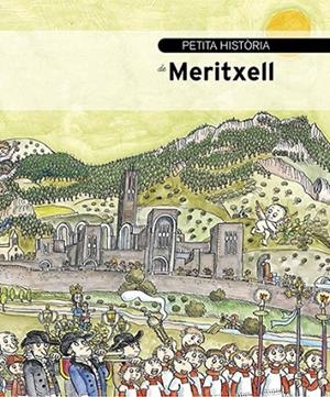 PETITA HISTÒRIA DE MERITXELL | 9788499794297 | Libreria Geli - Librería Online de Girona - Comprar libros en catalán y castellano