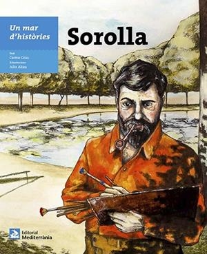 SOROLLA (UN MAR D'HISTÒRIES) | 9788499794143 | GRAU,CARME | Libreria Geli - Librería Online de Girona - Comprar libros en catalán y castellano