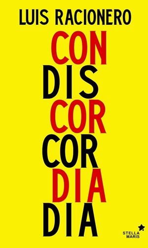 CONCORDIA O DISCORDIA | 9788416541249 | RACIONERO,LUIS | Libreria Geli - Librería Online de Girona - Comprar libros en catalán y castellano