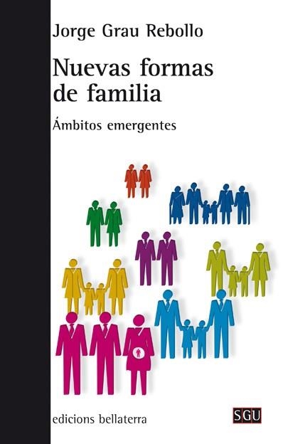 NUEVAS FORMAS DE FAMILIA.AMBITOS EMERGENTES | 9788472907430 | GRAU REBOLLO,JORGE | Libreria Geli - Librería Online de Girona - Comprar libros en catalán y castellano