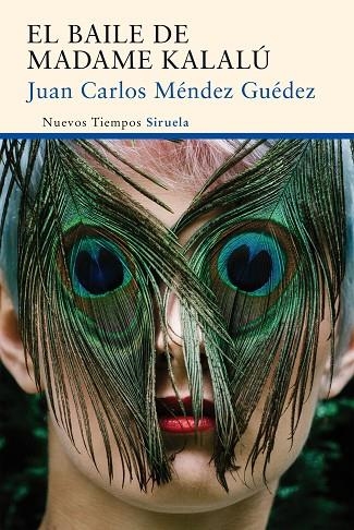 EL BAILE DE MADAME KALALÚ | 9788416465897 | MÉNDEZ GUÉDEZ,JUAN CARLOS | Libreria Geli - Librería Online de Girona - Comprar libros en catalán y castellano