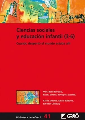 CIENCIAS SOCIALES Y EDUCACIÓN INFANTIL(3-6).CUANDO DESPERTÓ, EL MUNDO ESTABA ALLÍ | 9788499806501 | ARBONÉS VILLAVERDE, GLÒRIA/BARDAVIO NOVI, ANTONI/CALABUIG SERRA, SALVADOR/FELIU TORRUELLA, MARIA/JIM | Libreria Geli - Librería Online de Girona - Comprar libros en catalán y castellano