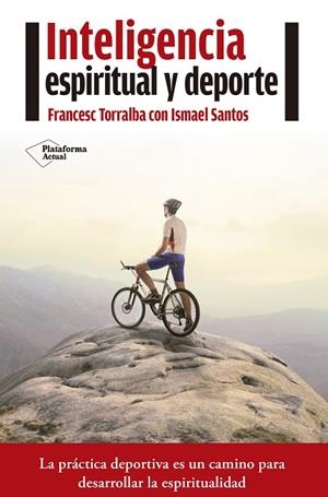 INTELIGENCIA ESPIRITUAL Y DEPORTE | 9788416620210 | TORRALBA,FRANCESC/SANTOS,ISMAEL | Llibreria Geli - Llibreria Online de Girona - Comprar llibres en català i castellà