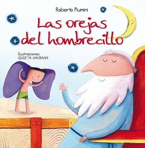 LAS OREJAS DEL HOMBRECILLO (TD) | 9788416117673 | PIUMINI,ROBERTO/GAVIRAGHI,GIUDITTA | Libreria Geli - Librería Online de Girona - Comprar libros en catalán y castellano