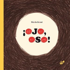 OJO,OSO! | 9788415357889 | GROSSI,NICOLA | Libreria Geli - Librería Online de Girona - Comprar libros en catalán y castellano