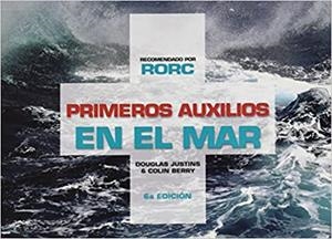 PRIMEROS AUXILIOS EN EL MAR(6ª EDICIÓN 2016) | 9788428216418 | JUSTINS,DOUGLAS/BERRY,COLIN | Libreria Geli - Librería Online de Girona - Comprar libros en catalán y castellano