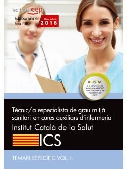 TÈCNIC/A DE GRAU MITJÀ SANITARI EN CURES AUXILIARS D'INFERMERIA DEL INSTITUT CATALÀ DE LA SALUT (ICS).TEMARI ESPECÍFIC VOLUM -2 | 9788468165714 | A.A.V.V. | Libreria Geli - Librería Online de Girona - Comprar libros en catalán y castellano