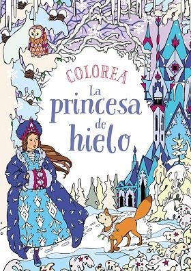 COLOREA LA PRINCESA DE HIELO | 9788469809112 | A.A.V.V. | Llibreria Geli - Llibreria Online de Girona - Comprar llibres en català i castellà