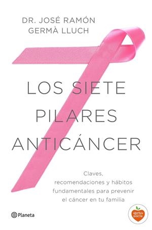 LOS SIETE PILARES ANTICÁNCER | 9788408149521 | GERMÀ LLUCH,DR.JOSÉ RAMÓN | Llibreria Geli - Llibreria Online de Girona - Comprar llibres en català i castellà