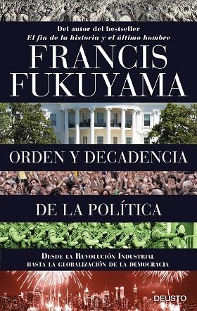 ORDEN Y DECADENCIA DE LA POLÍTICA.DESDE LA REVOLUCIÓN INDUSTRIAL HASTA LA GLOBALIZACIÓN DE LA DEMOCRACIA | 9788423424832 | FUKUYAMA,FRANCIS | Libreria Geli - Librería Online de Girona - Comprar libros en catalán y castellano