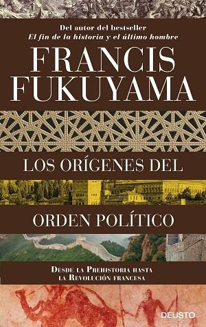 LOS ORÍGENES DEL ORDEN POLÍTICO.DESDE LA PREHISTORIA HASTA LA REVOLUCIÓN FRANCESA | 9788423424825 | FUKUYAMA,FRANCIS | Libreria Geli - Librería Online de Girona - Comprar libros en catalán y castellano