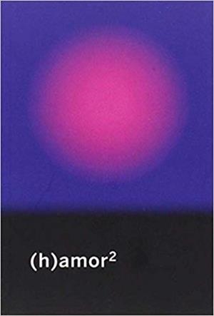 (H)AMOR 2 | 9788494417658 | VV.AA. | Llibreria Geli - Llibreria Online de Girona - Comprar llibres en català i castellà