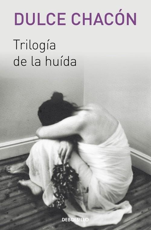 TRILOGÍA DE LA HUIDA | 9788466329569 | CHACÓN,DULCE | Libreria Geli - Librería Online de Girona - Comprar libros en catalán y castellano