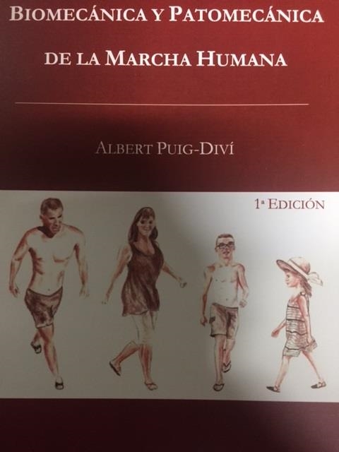 BIOMECÁNICA Y PATOMECÁNICA DE LA MARCHA HUMANA | 9788460836926 | PUIG-DIVÍ, ALBERT | Libreria Geli - Librería Online de Girona - Comprar libros en catalán y castellano