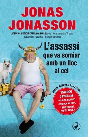 L'ASSASSÍ QUE VA SOMIAR AMB UN LLOC AL CEL | 9788416528103 | JONASSON,JONAS | Libreria Geli - Librería Online de Girona - Comprar libros en catalán y castellano