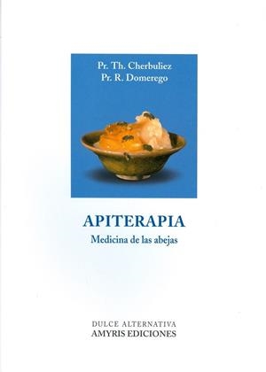 APITERAPIA.LA MEDICINA DE LAS ABEJAS | 9782930353814 | CHERBULIEZ,PR.TH/ DOMEREGO,PR.R | Libreria Geli - Librería Online de Girona - Comprar libros en catalán y castellano