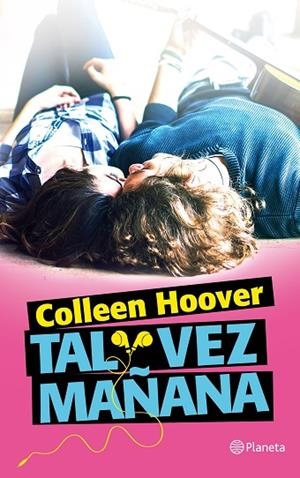 TAL VEZ MAÑANA | 9788408150275 | HOOVER,COLLEEN | Llibreria Geli - Llibreria Online de Girona - Comprar llibres en català i castellà