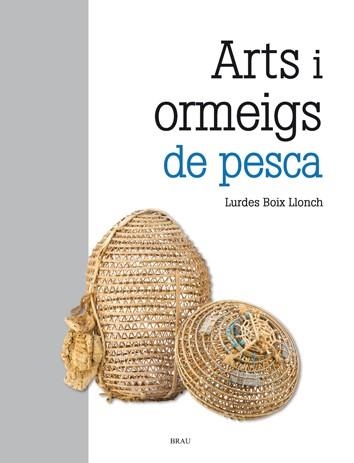 ARTS I ORMEIGS DE PESCA | 9788415885405 | BOIX LLONCH,LURDES | Libreria Geli - Librería Online de Girona - Comprar libros en catalán y castellano